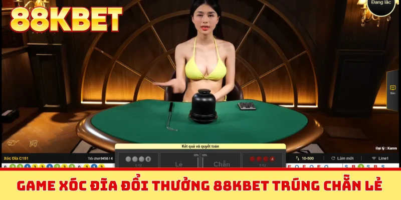 Game xóc đĩa đổi thưởng 88KBET trúng chẵn lẻ