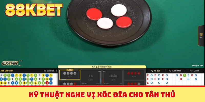 Kỹ thuật nghe vị xóc đĩa cho tân thủ