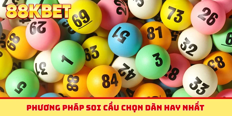 Phương pháp soi cầu chọn dàn hay nhất