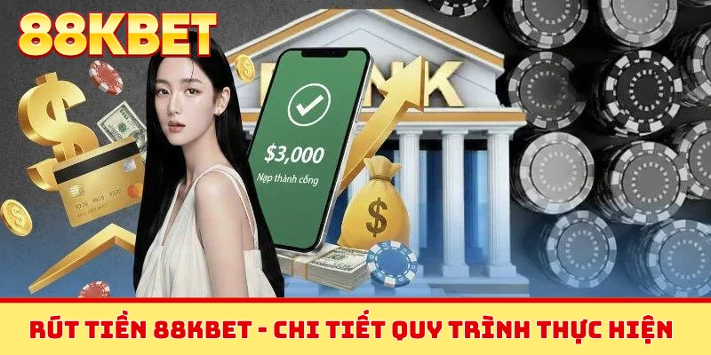 Rút tiền 88KBET
