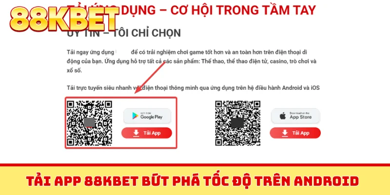 Tải app 88KBET bứt phá tốc độ trên Android